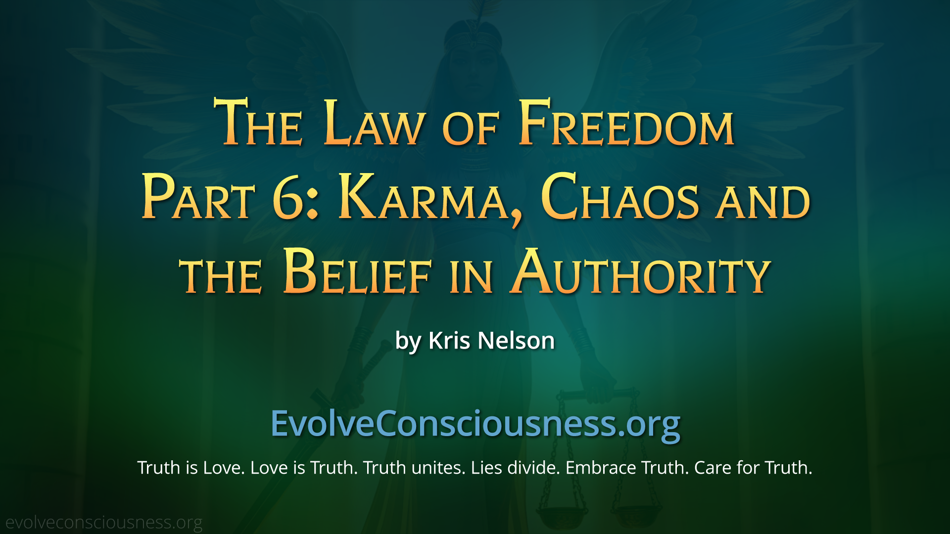 Law of Freedom Pt6 - Karma, Chaos and the Belief in Authority