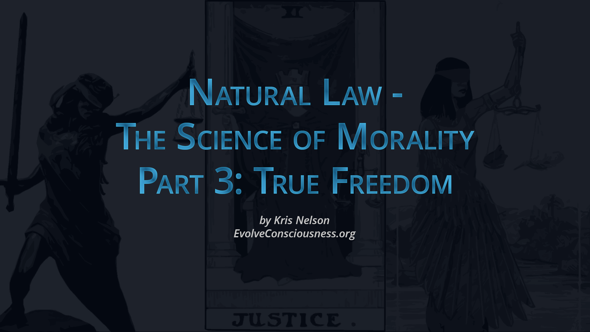 Natural Law - The Science of Morality, Part 3: True Freedom