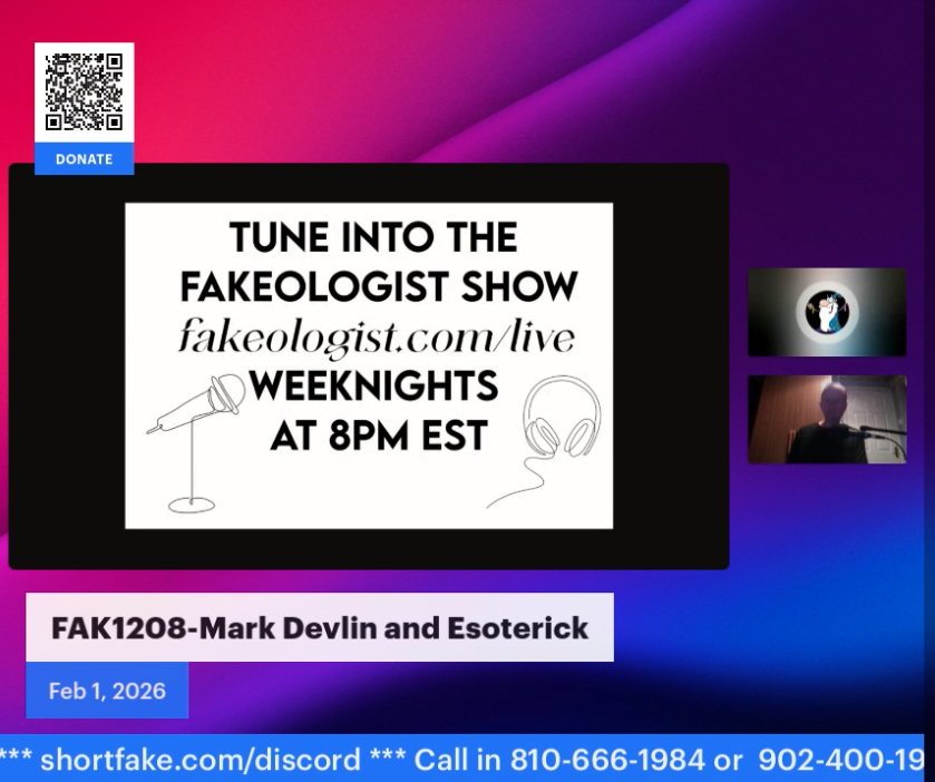 FAKEOLOGIST SHOW 1208 - MARK DEVLIN AND ESOTERICK GUEST, FEBRUARY 2026 ...