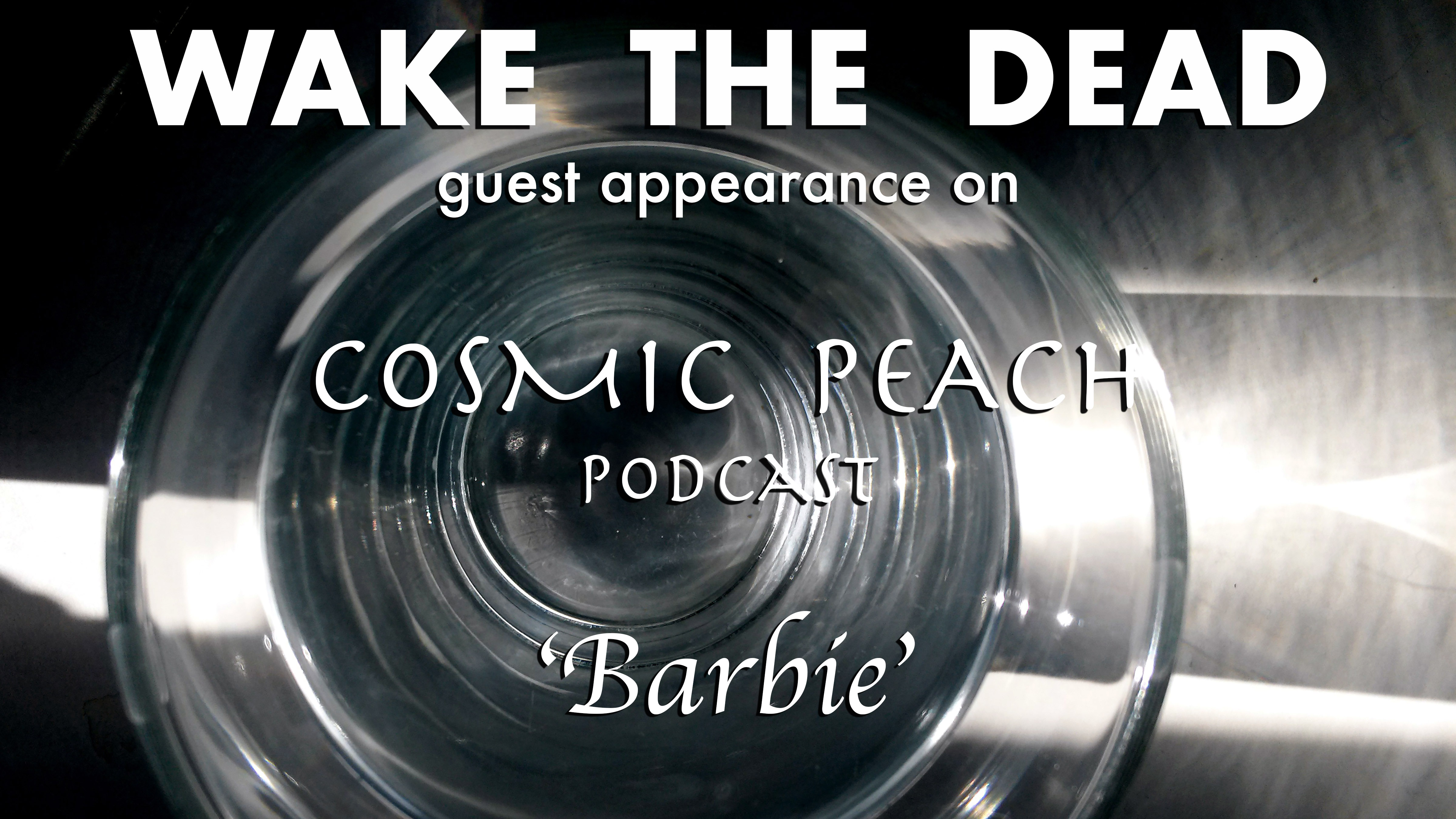 Sean McCann on Cosmic Peach podcast 'Barbie' - One Great Work Network